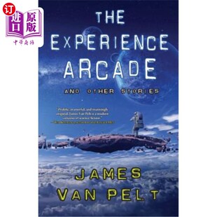 海外直订The Experience Arcade and Other Stories 体验拱廊和其他故事