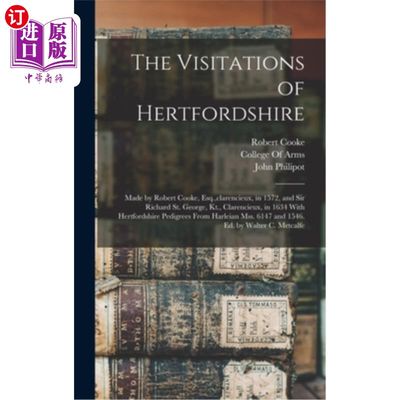 海外直订The Visitations of Hertfordshire: Made by Robert Cooke, Esq., clarencieux, in 15 哈福德郡的来访:罗伯特库克