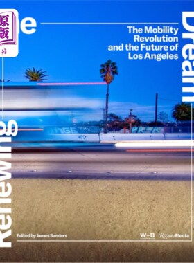 海外直订Renewing the Dream: The Mobility Revolution and the Future of Los Angeles 更新梦想:移动革命和洛杉矶的未来