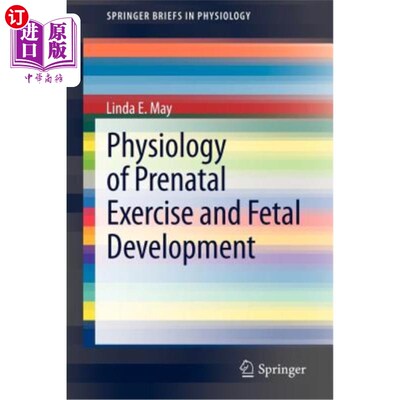 海外直订医药图书Physiology of Prenatal Exercise and Fetal Development 产前运动生理与胎儿发育
