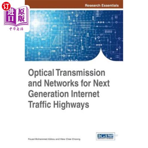 海外直订Optical Transmission and Networks for Next Generation Internet Traffic Highways