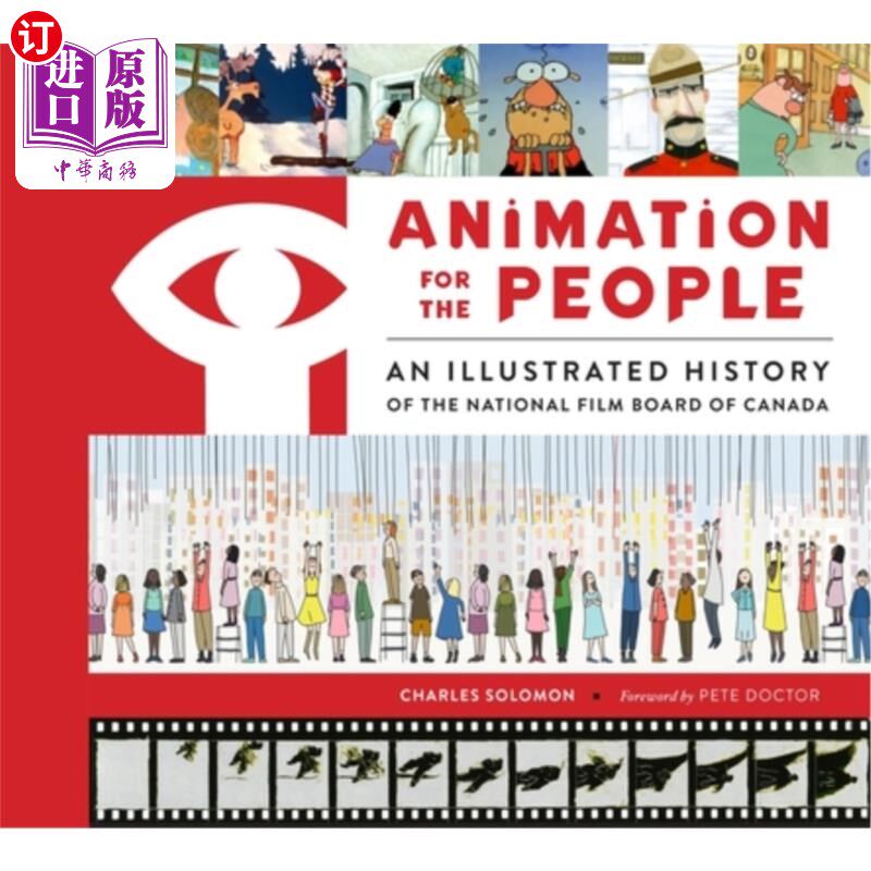 海外直订Animation for the People: An Illustrated History of the National Film Board of C 为人民的动画:加拿大国家电