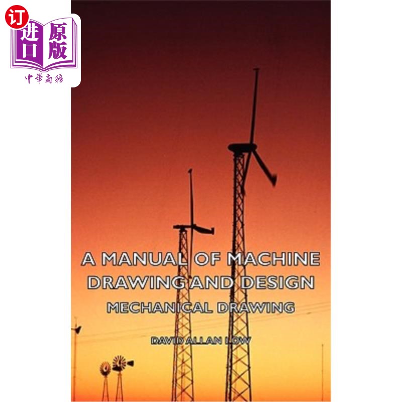 海外直订A Manual of Machine Drawing and Design - Mechanical Drawing 机械制图与设计手册-机械制图