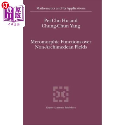 海外直订Meromorphic Functions Over Non-Archimedean Fields 非阿基米德域上的亚纯函数