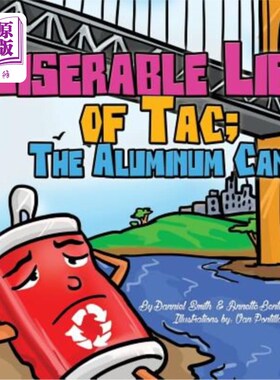 海外直订The Miserable Life of Tac: The Aluminum Can Tac的悲惨生活：铝罐
