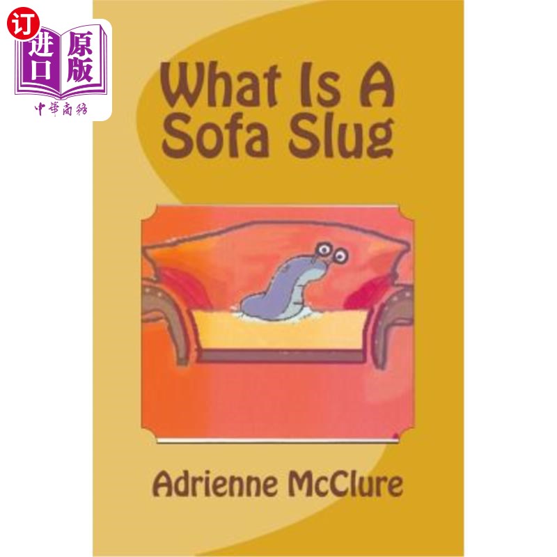海外直订What Is A Sofa Slug 什么是沙发鼻涕虫