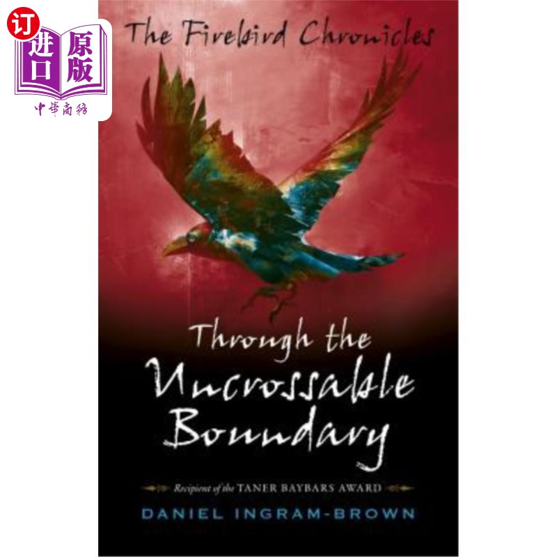 海外直订The Firebird Chronicles: Through the Uncrossable Boundary 火鸟编年史：穿越无法跨越的边界