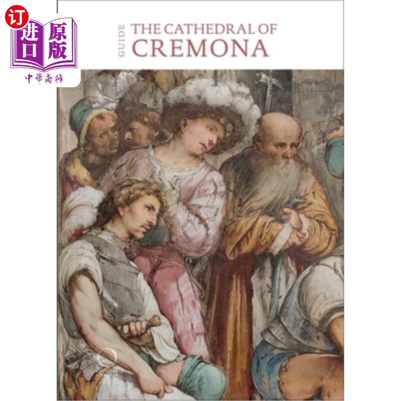 海外直订The Cathedral of Cremona: Guide 克雷莫纳大教堂：指南