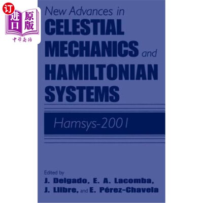 海外直订New Advances in Celestial Mechanics and Hamiltonian Systems: Hamsys-2001 天体力学和哈密顿系统的新进展:Hamsy