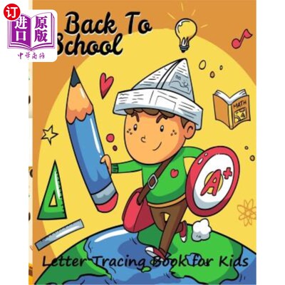 海外直订Back To School/ Letter Tracing Book for Kids: : ABC Coloring Book/Learning Activ 《回到学校》/儿童字母描摹