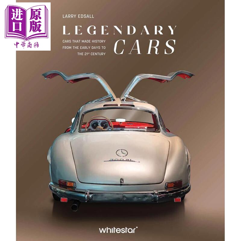 预售 传奇名车 从早期到21世纪的汽车发展史 英文原版 Legendary Cars Cars Larry Edsall【中商原版】