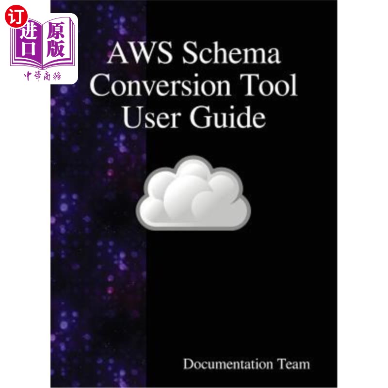 海外直订Aws Schema Conversion Tool User Guide Aws模式转换工具用户指南