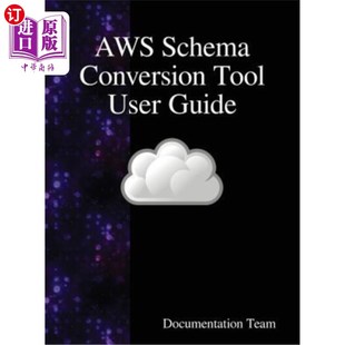 Tool Conversion User Guide 转换工具用户指南 海外直订Aws Aws模式 Schema
