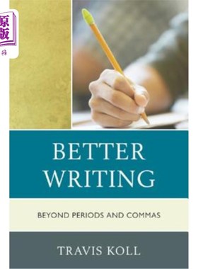 海外直订Better Writing: Beyond Periods and Commas 更好的写作：超越句号和逗号