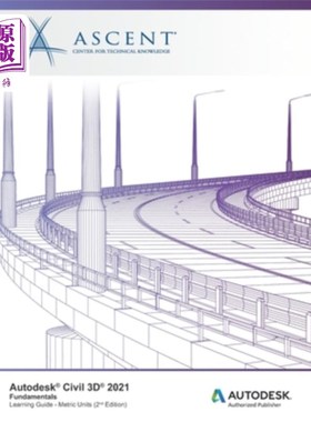 海外直订Autodesk Civil 3D 2021: Fundamentals (Metric Units): Autodesk Authorized Publish Autodesk C