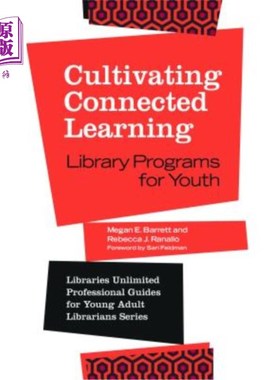 海外直订Cultivating Connected Learning: Library Programs for Youth 培养互联学习：面向青年的图书馆项目