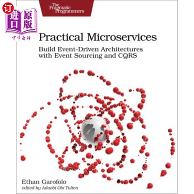 海外直订Practical Microservices: Build Event-Driven Architectures with Event Sourcing an 实用的微服务:使用事件来源