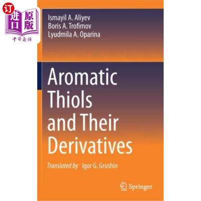 海外直订Aromatic Thiols and Their Derivatives 芳香族硫醇及其衍生物