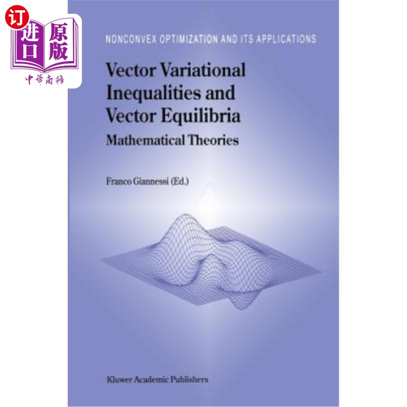 海外直订Vector Variational Inequalities and Vector Equilibria: Mathematical Theories 向量变分不等式与向量均衡：数学理论