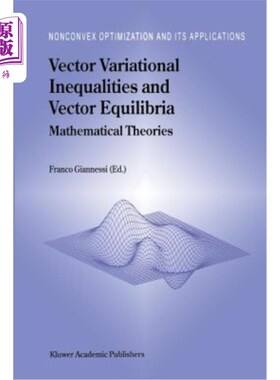 海外直订Vector Variational Inequalities and Vector Equilibria: Mathematical Theories 向量变分不等式与向量均衡：数学理论