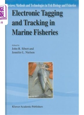 海外直订Electronic Tagging and Tracking in Marine Fisheries: Proceedings of the Symposiu 海洋渔业中的电子标签和跟踪：2