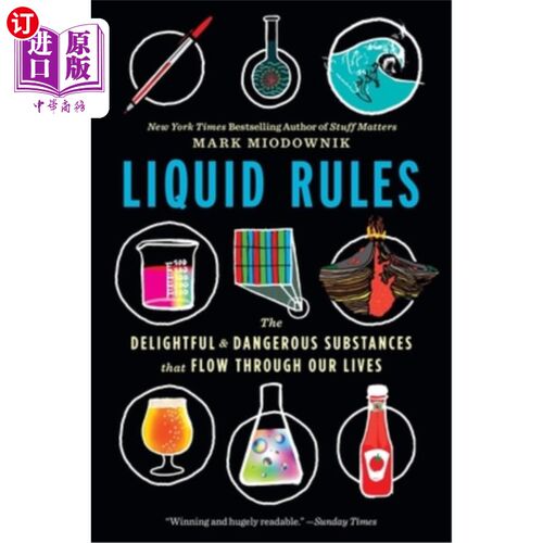 海外直订Liquid Rules: The Delightful and Dangerous Substances That Flow Through Our Live 流动法则：流经我们生活的愉
