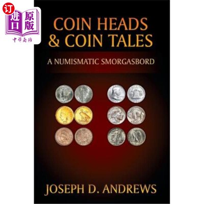 海外直订Coin Heads & Coin Tales: A Numismatic Smorgasbord 硬币头像和硬币故事:硬币自助餐