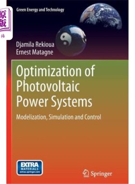 海外直订Optimization of Photovoltaic Power Systems: Modelization, Simulation and Control 光伏发电系统的优化：建模、