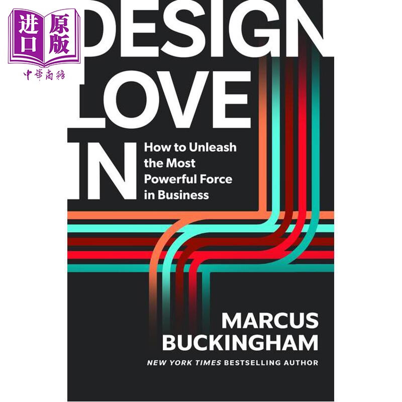 设计之爱 如何释放商业中强大的力量 Design Love in 英文原版 Marcus Buckingham【中商原版】