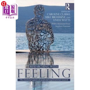The 社会和组织研究 and with Feeling Organizational Aspects Emotional 情感研究 海外直订Researching Res Social