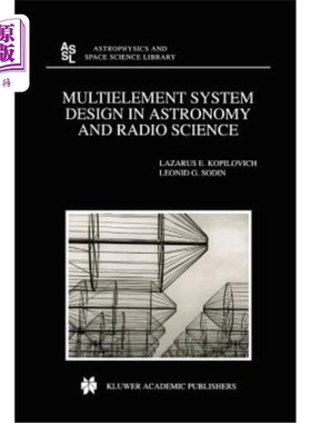 海外直订Multielement System Design in Astronomy and Radio Science 天文学和射电科学中的多元系统设计