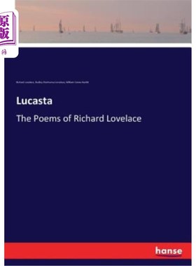 海外直订Lucasta: The Poems of Richard Lovelace 卢卡斯塔