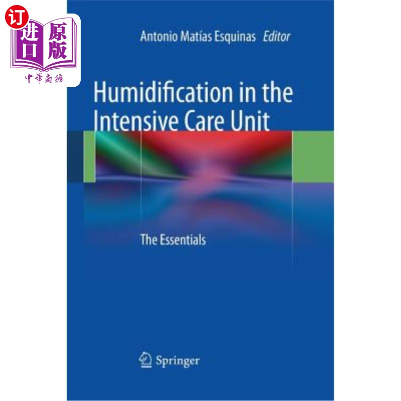 海外直订医药图书Humidification in the Intensive Care Unit: The Essentials 重症监护病房的加湿：要点