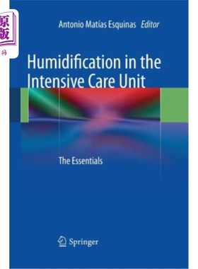 海外直订医药图书Humidification in the Intensive Care Unit: The Essentials 重症监护病房的加湿：要点