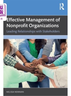 海外直订Effective Management of Nonprofit Organizations: Leading Relationships with Stak Effective