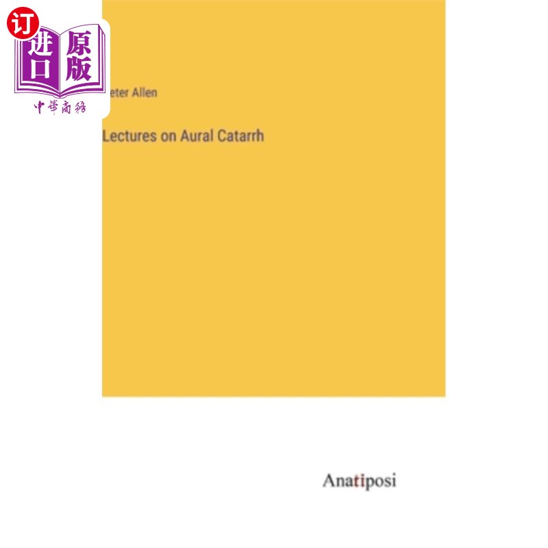 海外直订Lectures on Aural Catarrh 听力卡他病讲座