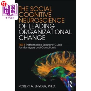 海外直订The Social Cognitive Neuroscience of Leading Organizational Change: TiER1 Perfor 领导组织变革的社会认知神经