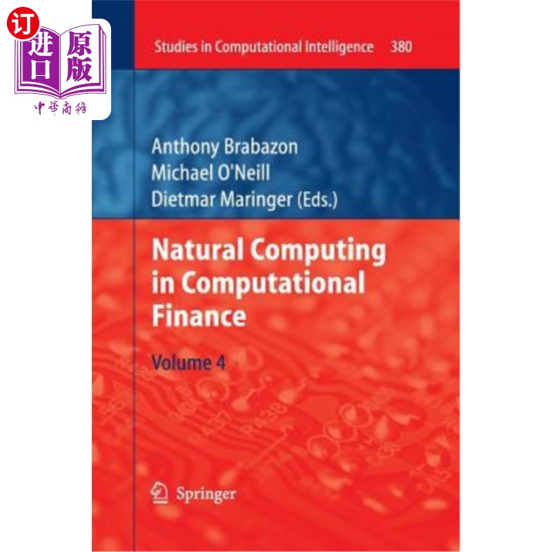 海外直订Natural Computing in Computational Finance, Volume 4 计算金融中的自然计算，第4卷