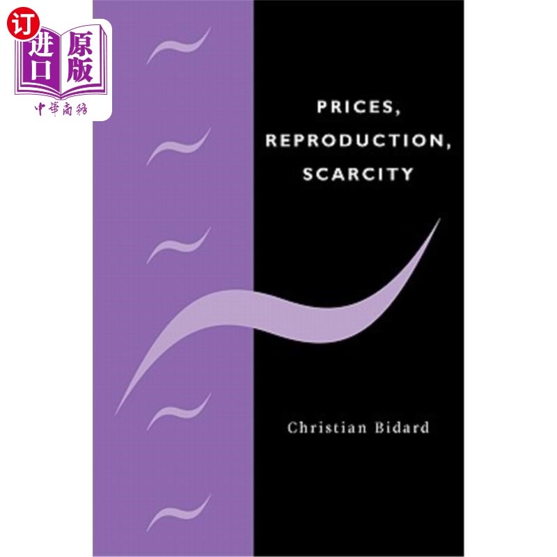 海外直订Prices, Reproduction, Scarcity 价格、复制品、稀缺性