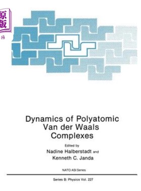 海外直订Dynamics of Polyatomic Van Der Waals Complexes 多原子范德华配合物的动力学