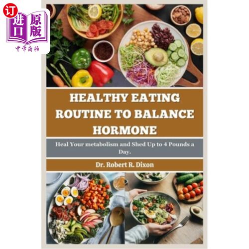 海外直订医药图书Healthy Eating Routine to Balance hormone: Heal your metabolism and shed up to 4 平衡荷尔蒙的健康饮