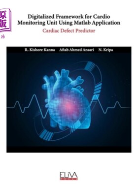 海外直订医药图书Digitalized Framework for Cardio Monitoring Unit Using Matlab Application: Cardi 基于Matl