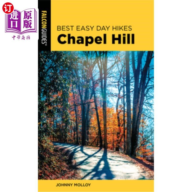 海外直订Best Easy Day Hikes Chapel Hill, Second Edition 最好的轻松一天远足教堂山，第二版