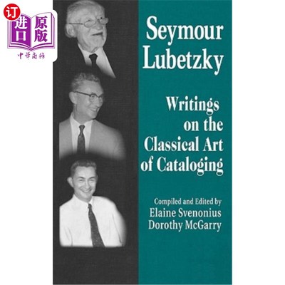 海外直订Seymour Lubetzky: Writings on the Classical Art of Cataloging 西摩·路贝茨基:编目的古典艺术著述