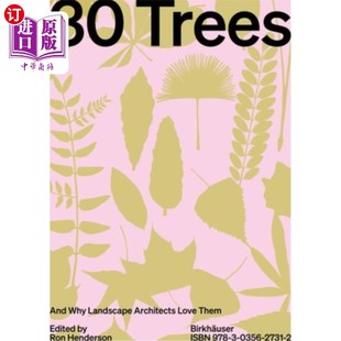 Why 30棵树：为什么景观设计师喜欢它们 Trees Them 海外直订30 Love Landscape And Architects