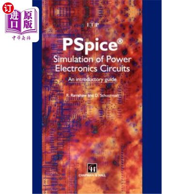 海外直订PSPICE Simulation of Power Electronics Circuits: An Introductory Guide 电力电子电路的PSPICE模拟：入门指南