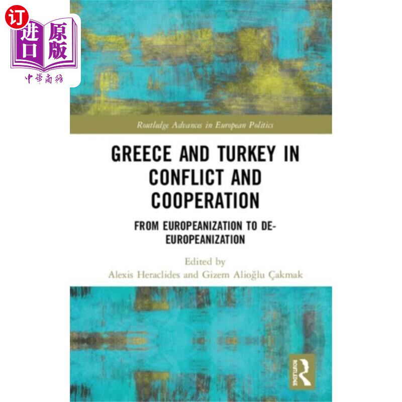 海外直订Greece and Turkey in Conflict and Cooperation 希腊与土耳其的冲突与合作