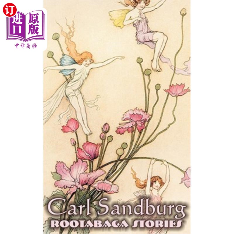 海外直订Rootabaga Stories by Carl Sandburg, Fiction, Action & Adventure, Fairy Tales & F 卡尔·桑德伯格的罗塔巴加故