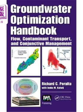 海外直订Groundwater Optimization Handbook: Flow, Contaminant Transport, and Conjunctive  地下水优化手册:流量，污染