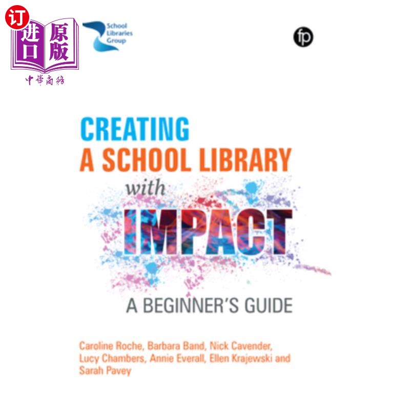 海外直订Creating a School Library with Impact: A Beginner's Guide 创建一个有影响力的学校图书馆:初学者指南